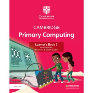 Cambridge Primary Computing Learners Book 3 with Digital Access