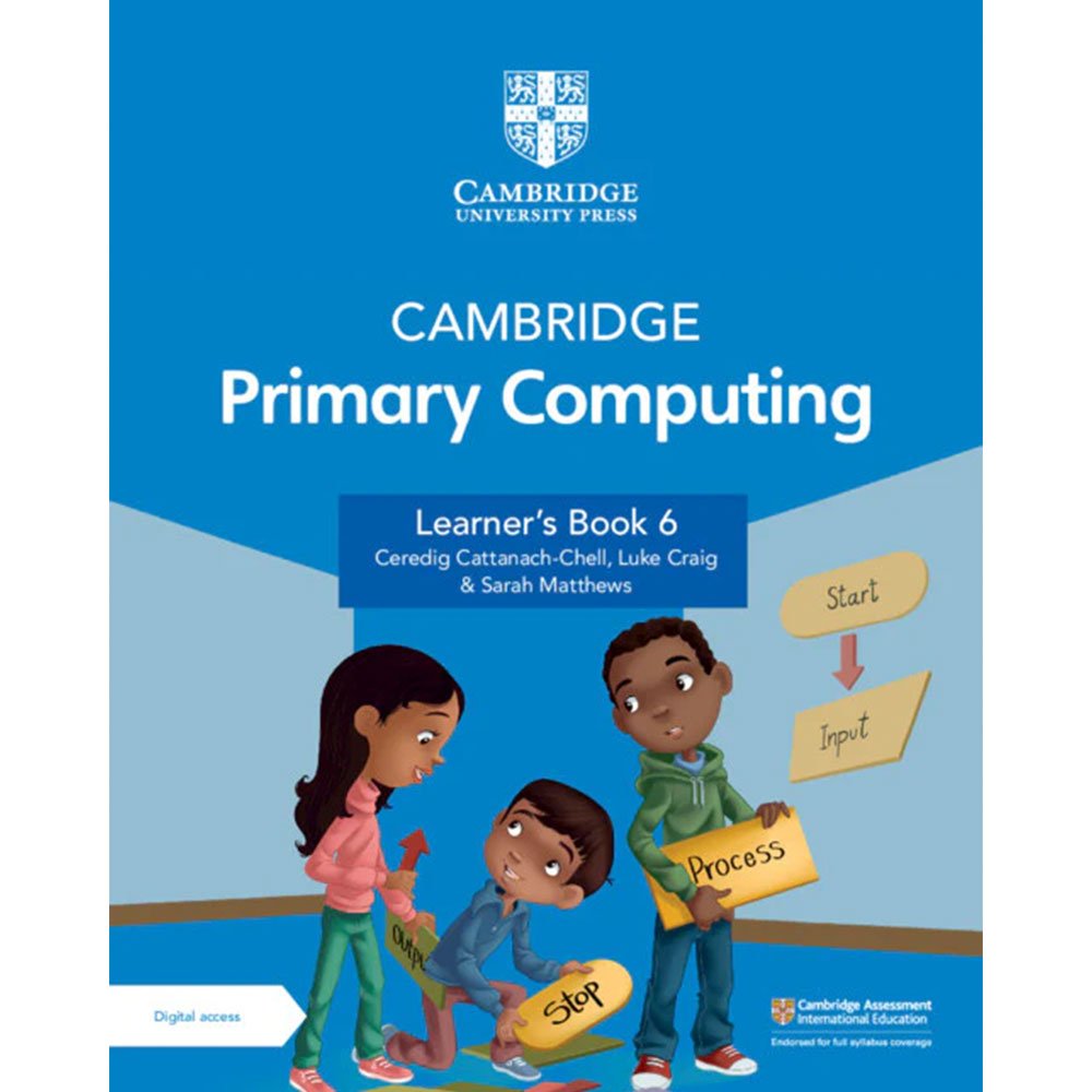 Cambridge Primary Computing Learners Book 6 with Digital Access