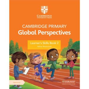Cambridge Primary Global Perspective Learner's skills book 2 with digital access