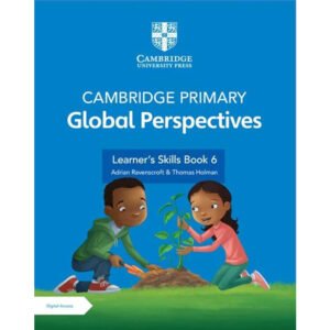 Cambridge Primary Global Perspective Learner's skills book 6 with digital access